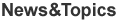 News&Topics