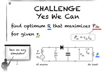 Figure 2 Simple and basic problem that looks easy but involves the essence of RF-to-DC power conversion.